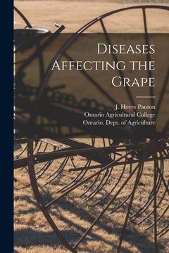 portada Diseases Affecting the Grape [microform] (en Inglés)