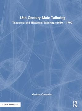 portada 18Th Century Male Tailoring: Theatrical and Historical Tailoring C1680 – 1790 (en Inglés)