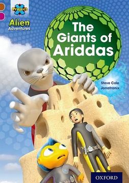 portada Project x Alien Adventures: Brown Book Band, Oxford Level 10: The Giants of Ariddas 