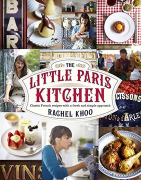 portada The Little Paris Kitchen: Classic French Recipes With a Fresh and fun Approach 