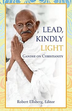 portada Lead, Kindly Light: Gandhi on Christianity (in English)