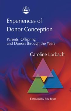 portada Experiences of Donor Conception: Parents, Offspring and Donors Through the Years
