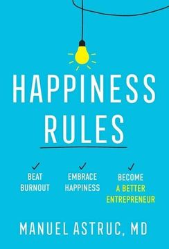 portada Happiness Rules: Beat Burnout, Embrace Happiness, and Become a Better Entrepreneur (en Inglés)