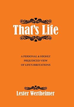 portada That's Life: A Personal & Highly Prejudiced View of Life's Irritations (en Inglés)