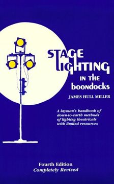 portada stage lighting in the boondocks: a stage lighting manual for simplified stagecraft systems (en Inglés)