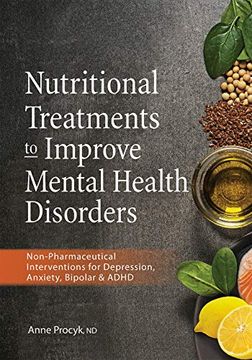 portada Nutritional Treatments to Improve Mental Health Disorders: Non-Pharmaceutical Interventions for Depression, Anxiety, Bipolar & Adhd (en Inglés)