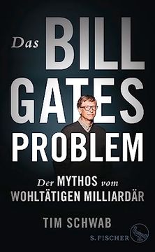 portada Das Bill-Gates-Problem: Der Mythos vom Wohltätigen Milliardär (en Alemán)