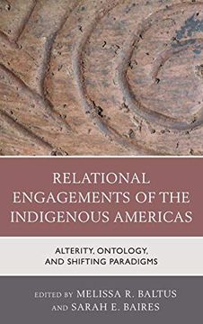 portada Relational Engagements of the Indigenous Americas: Alterity, Ontology, and Shifting Paradigms (en Inglés)