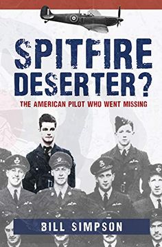 portada Spitfire Deserter? The American Pilot who Went Missing (en Inglés)