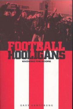 portada football hooligans: knowing the score (in English)
