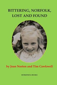 portada Bittering, Norfolk, Lost and Found: Joan Norton's Story (en Inglés)