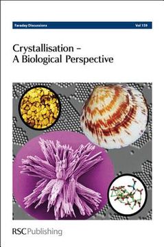 portada crystallisation - a biological perspective: faraday discussions no 159 (en Inglés)