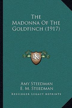 portada the madonna of the goldfinch (1917)