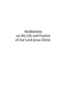 portada Meditations on the Life and Passion of Our Lord Jesus Christ (en Inglés)