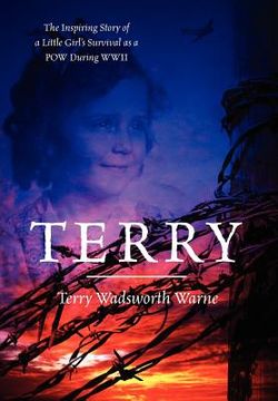 portada terry: the inspiring story of a little girl's survival as a pow during wwii (in English)