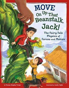 portada Moveon Up That Beanstalk, Jack!: The Fairy-Tale Physics Of Forces And Motion 