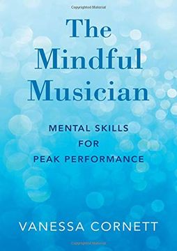 portada The Mindful Musician: Mental Skills for Peak Performance (in English)