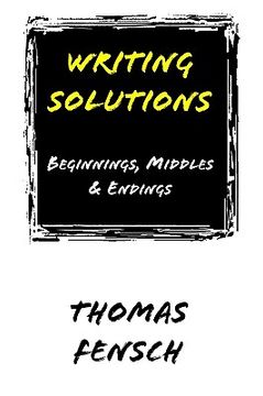portada writing solutions: beginnings, middles & endings (in English)