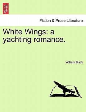 portada white wings: a yachting romance. (en Inglés)