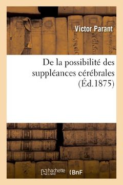 portada de La Possibilite Des Suppleances Cerebrales (Sciences) (French Edition)