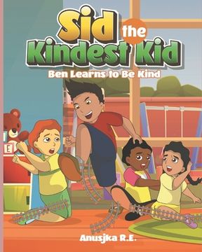 portada Ben Learns to Be Kind: Sid the Kindest Kid (en Inglés)