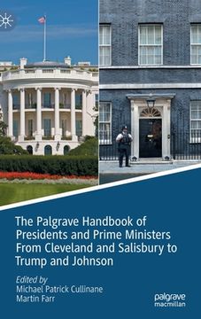 portada The Palgrave Handbook of Presidents and Prime Ministers from Cleveland and Salisbury to Trump and Johnson (en Inglés)