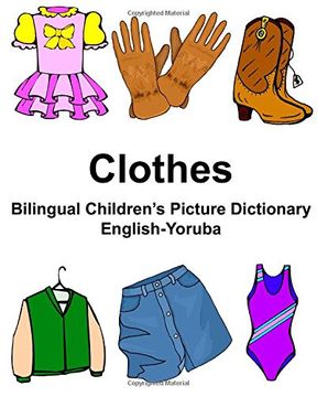 portada English-Yoruba Clothes Bilingual Children’S Picture Dictionary (Freebilingualbooks. Com) 