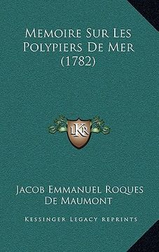portada Memoire Sur Les Polypiers De Mer (1782) (en Francés)