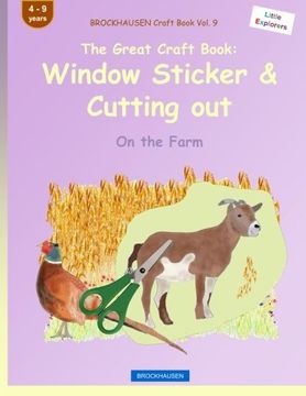portada BROCKHAUSEN Craft Book Vol. 9 - The Great Craft Book: Window Sticker & Cutting out: On the Farm (Little Explorers) (Volume 5)