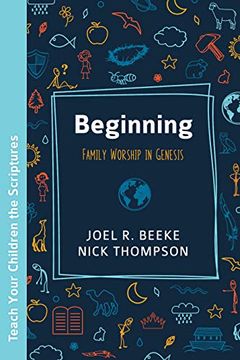 portada Beginning: Family Worship in Genesis (en Inglés)