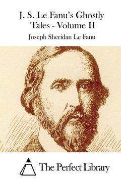 portada J. S. Le Fanu's Ghostly Tales - Volume II (en Inglés)