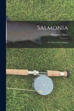 portada Salmonia: Or, Days of Fly Fishing (en Inglés)