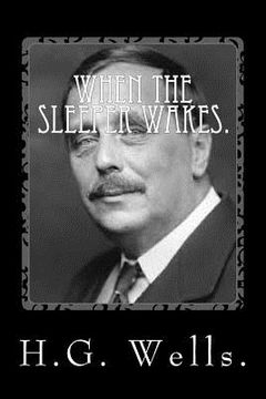 portada When the Sleeper Wakes by H.G. Wells. (en Inglés)