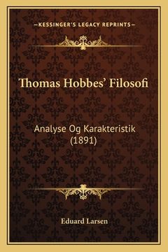 portada Thomas Hobbes' Filosofi: Analyse Og Karakteristik (1891) (en Danés)