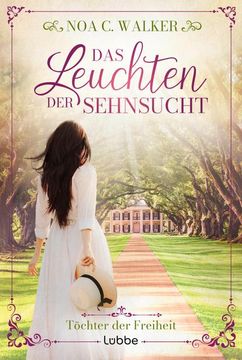 portada Das Leuchten der Sehnsucht - Töchter der Freiheit (in German)