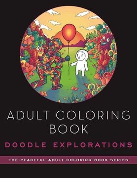portada Adult Coloring Book: Doodle Explorations: Adult Coloring Book (en Inglés)