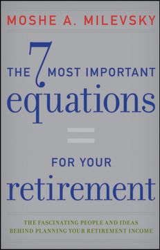 portada the 7 most important equations for your retirement: the fascinating people and ideas behind planning your retirement income (en Inglés)