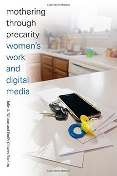portada Mothering Through Precarity: Women's Work and Digital Media