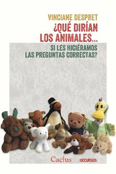 portada ¿Qué dirían los animales... si les hiciéramos las preguntas correctas? (in Spanish)