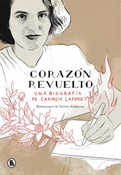 portada Corazón Revuelto: Una Biografía de Carmen Laforet (Bruguera Contemporánea)