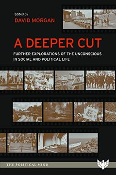 portada A Deeper Cut: Further Explorations of the Unconscious in Social and Political Life (en Inglés)