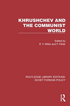 portada Khrushchev and the Communist World (Routledge Library Editions: Soviet Foreign Policy) (en Inglés)
