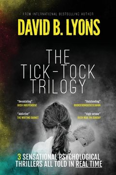 portada The Tick-Tock Trilogy: Three Sensational Psychological Thrillers (en Inglés)