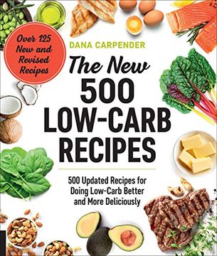 portada The new 500 Low-Carb Recipes: 500 Updated Recipes for Doing Low-Carb Better and More Deliciously (en Inglés)