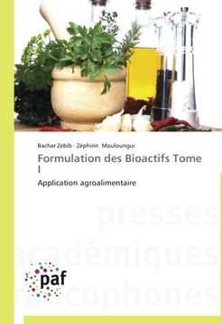 portada Formulation des Bioactifs Tome I: Application agroalimentaire