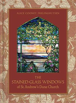 portada The Stained-Glass Windows of st. Andrew'S Dune Church: Southampton, new York (en Inglés)