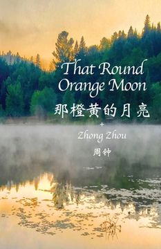 portada That Round Orange Moon (en Inglés)