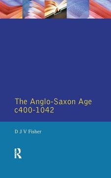 portada The Anglo-Saxon Age C.400-1042 (en Inglés)