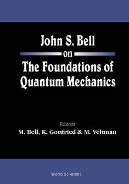 portada john s bell on the foundations of quantum mechanics (in English)