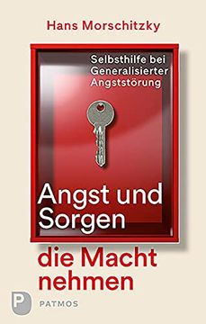 portada Angst und Sorgen die Macht Nehmen: Selbsthilfe bei Generalisierter Angststörung (in German)